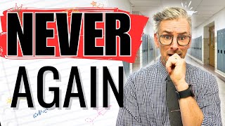 8 Teaching Mistakes I’ll Never Make Again