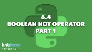 LEARNING PYTHON 6.4: Boolean Not Operator Part 1
