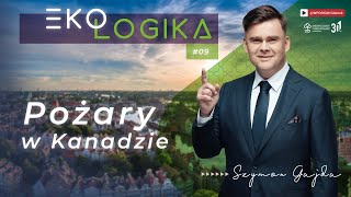 Co wiesz o pożarach w Kanadzie? #ekoLogika odc. 9