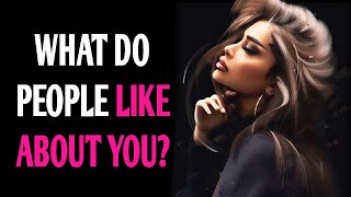 WHAT DO PEOPLE LIKE ABOUT YOU? Personality Test Quiz - 1 Million Tests