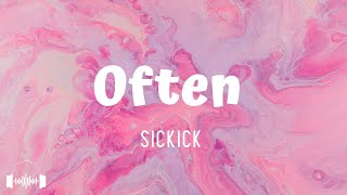 Often (TikTok Version) - SICKICK (Lyrics) | Baby I can make that pussy rain often