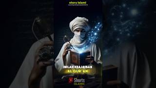 Inilah keajaiban Al Qur'an #storyislami #alquran #feedshorts #shortsislamic #shortsislamic