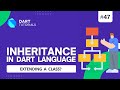 Inheritance in Dart | Dart inheritance | Dart Tutorial #48