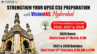 Hyderabad GS Foundation Course | UPSC CSE 2026, 2027 \u0026 2028 Batches | Starting 3rd Mar \u0026 12th Feb