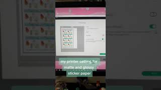 My Printer Settings For Matte and Gloss Sticker Paper