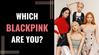 Which BLACKPINK member are you? (Personality Test) | Pick one