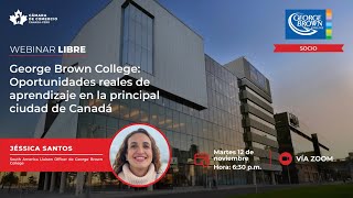 GEORGE BROWN COLLEGE: OPORTUNIDADES REALES DE APRENDIZAJE EN LA PRINCIPAL CIUDAD DE CANADÁ