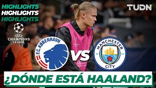 Highlights | Kobenhavn vs Man City | UEFA Champions League 22/23-J4 | TUDN