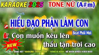 Karaoke Hiếu Đạo Phận Làm Con Tone Nữ | Nhạc Sống Phối Hay | Karaoke Thanh Danh