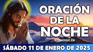 🔴Oración De La Noche del dia Sábado 11 de Enero | ESCUCHA ESTE SALMO Y OBSERVA LO QUE PASA!