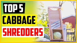 Top 5  Best Cabbage Shredders of 2022