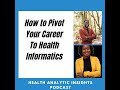 How to Pivot Your Career To Health Informatics #healthinformatics #informatics