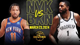 New York Knicks vs Brooklyn Nets  Game Highlights | March 23, 2024 | FreeDawkins