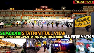 SEALDAH Station Full View || History, Entrance, Trains, Platforms, Locality, Services \u0026 Facilities