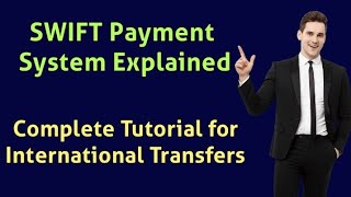 SWIFT Payment System Explained: A Complete Tutorial for International Transfers