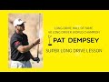 [4 Time World Long Drive Champion Sr+] Pat Dempsey's Super Long Drive Lesson_1 [GOLF Partner USA]