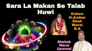 Sara La Makan Se Talab Huwi|Kalam H.Ambar Shah Warsi|Shahab Warsi Qawwal