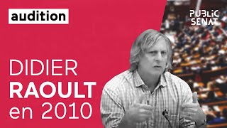 Toute l'audition de Didier Raoult au Sénat en 2010