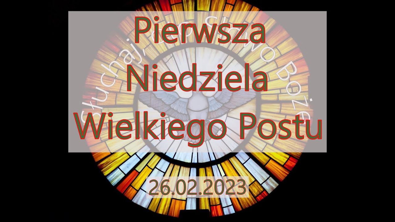 Czytania Z Dnia 26.02.2023 - Pierwsza Niedziela Wielkiego Postu (Rok A ...