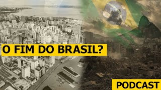 Por que o Brasil está em sério risco?