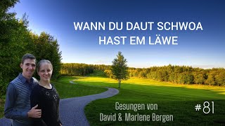 #81 Wann du daut schwoa hast em Läwe - Een Leet von David \u0026 Marlene Bergen