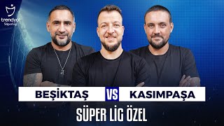 Canlı 🔴 Beşiktaş 1-3 Kasımpaşa | Ümit Karan, Batuhan Karadeniz, Hakan Gündoğar & Sky Spor