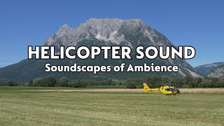 Helicopter Sound Effect Noise 10 Hours | ADAC Austria Grimming Mountain