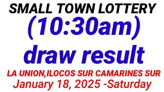 STL - LA UNION,ILOCOS SUR CAMARINES SUR 1ST DRAW RESULT (10:30AM DRAW) January 18, 2025