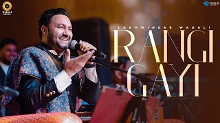 Rangi Gayi | Live | Lakhwinder Wadali | Wadali Music | Latest Punjabi Songs 2022 | Live Video