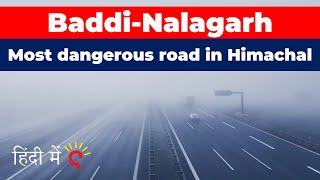 Baddi Nalagarh Highway - Most dangerous road in Himachal Pradesh