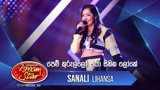 “පෙම් කුරුල්ලෝ සරා සිහින ලෝකේ” | Sanali Lihansa | Dream Star Season 11