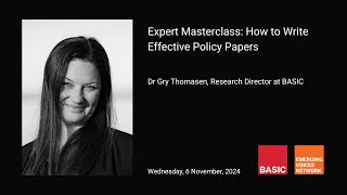 Expert Masterclass: How to Write Effective Policy Papers, with Dr Gry Thomasen