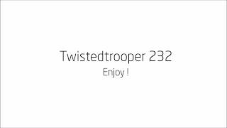 Twistedtrooper 232 Intro June 2017 🎬🎬🎞🎞