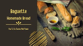 Baguette // Homemade Bread // How to Use Diastatic Malt Powder