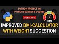 Python Project #6: Improved BMI Calculator with Suggestion #programming #BMI #function #technology
