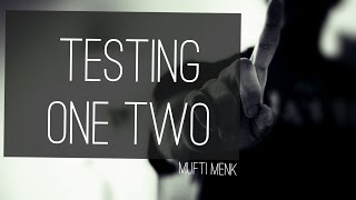 Testing One Two | Mufti Menk | 3 March 2017 |