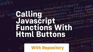 Calling javascript functions with html buttons