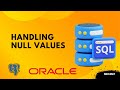 Handling SQL Nulls: Essential Techniques for Data Professionals | #sql #oracle #postres