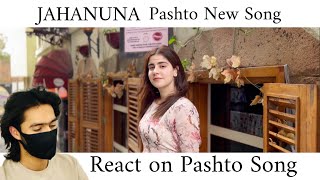 Jahanuna - Alizeh Khan | Pashto 2022 | Music by lvan shafique / Reaction on pashto song