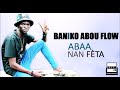 baniko abou flow abaa nan fÈta 2020