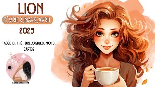 LION FÉVRIER / MARS / AVRIL 2025 ✨ TASSE DE THÉ- BRELOQUES- MOTS- CARTES...