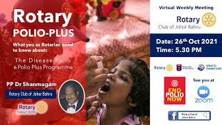 Rotary POLIO-PLUS, What you as Rotarian need to know about: The Disease Polio & Polio Plus Programme