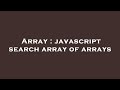 Array : javascript search array of arrays