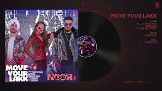 Move Your Lakk Full Audio Song   Noor   Sonakshi Sinha   Diljit Dosanjh, Badshah