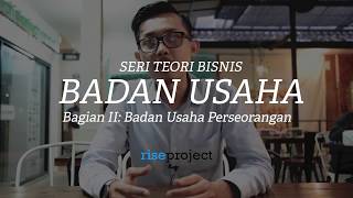 Apa itu Badan Usaha Perseorangan? - Seri Teori Bisnis Rise Project 02