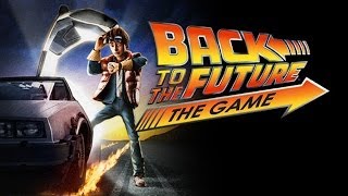 Let's Play Back to the Future the Game - Episode 1 Part 1 It's About Time