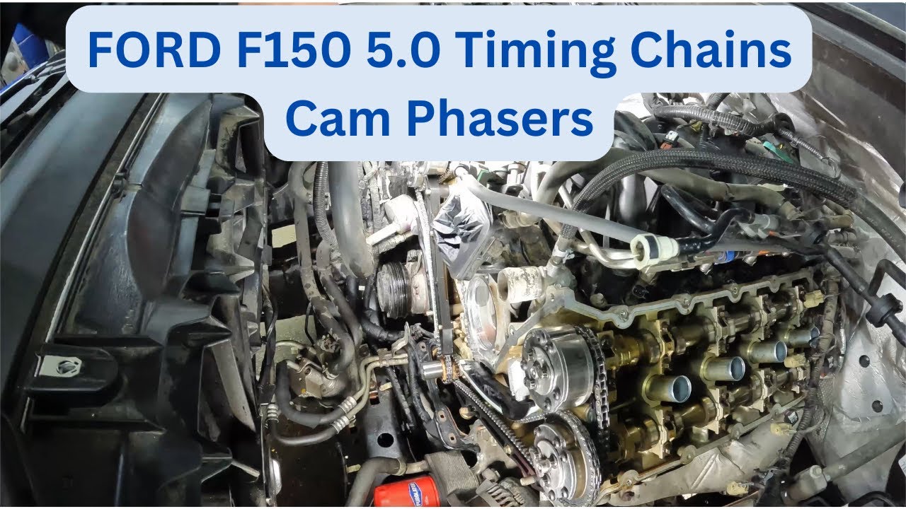 Ford F150 5 0 Timing Chains Cam Phasers Youtube