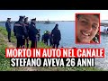 TROVATO MORTO IN UN CANALE DENTRO LA SUA AUTO: SPERANZE FINITE PER STEFANO