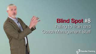 Blind Spot #8: Failing to Train and Coach Management Staff