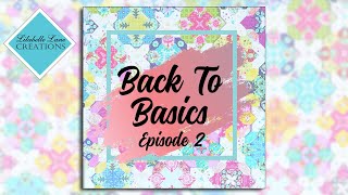 English Paper Piecing - Back to Basics Episode 2.